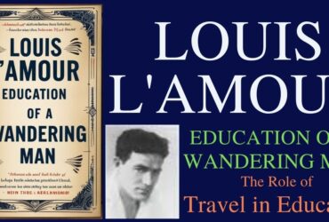 Education of a Wandering Man: A Memoir by Louis L'Amour 90 Education of a Wandering Man